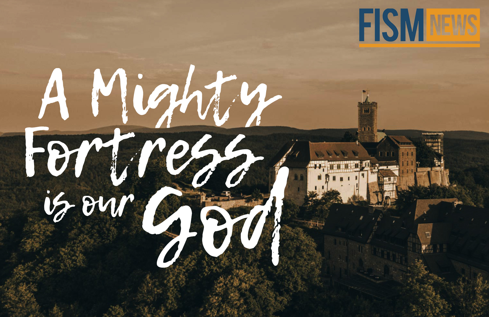 A Moment In History: A Mighty Fortress Is Our God