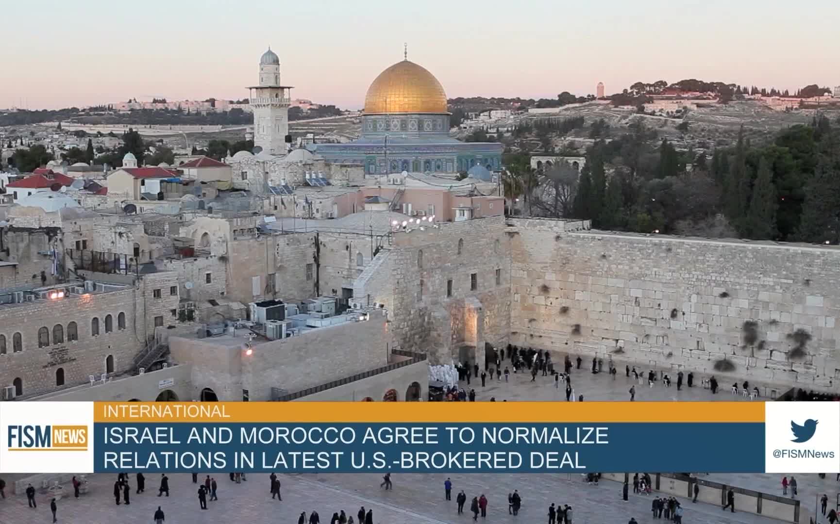 Israel And Morocco Agree To Normalize Relations In Latest U.S.-Brokered Deal