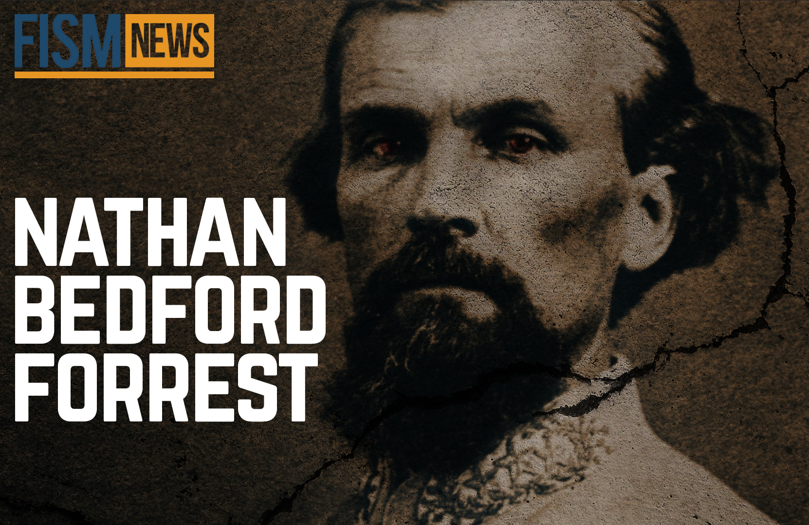 A Moment in History: Nathan Bedford Forrest