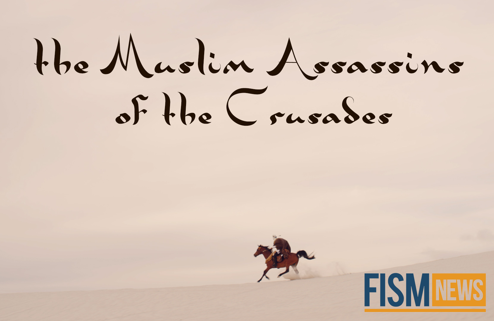 A Moment History:  The Muslim Assassins of the Crusades