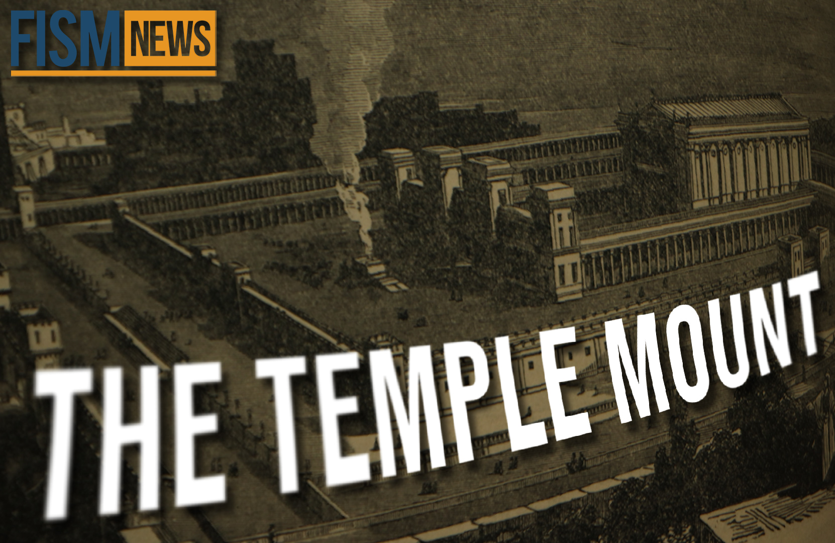 A Moment in History: The Temple Mount