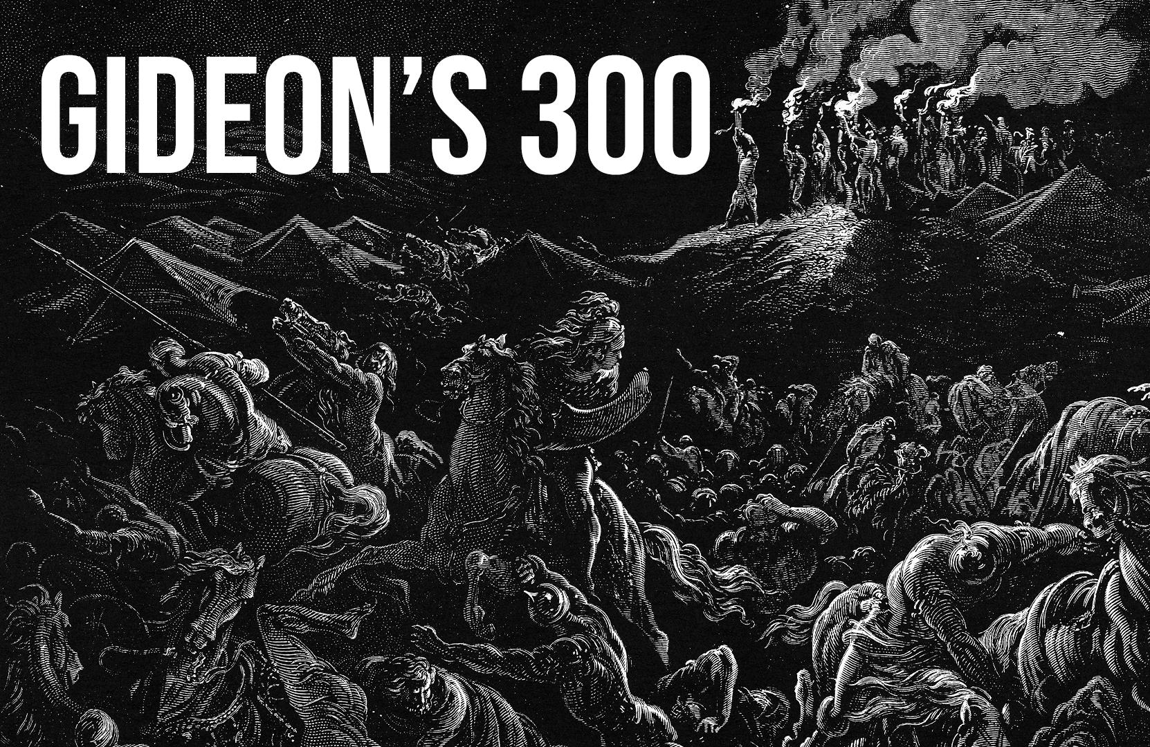 A Moment In History: Gideon’s 300