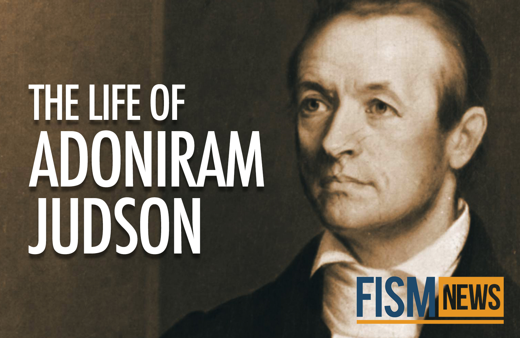 A Moment In History: Adoniram Judson