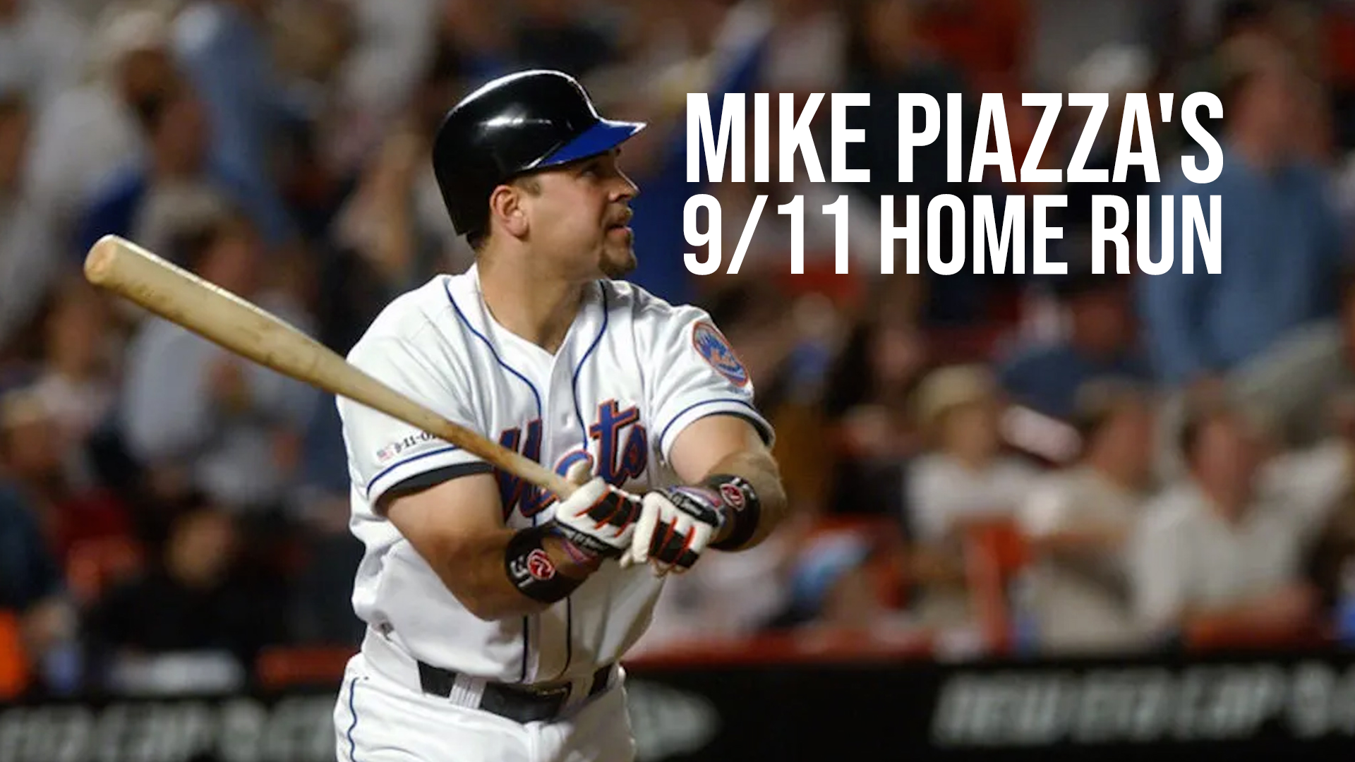 A Moment In History: Mike Piazza’s 9/11 Home Run