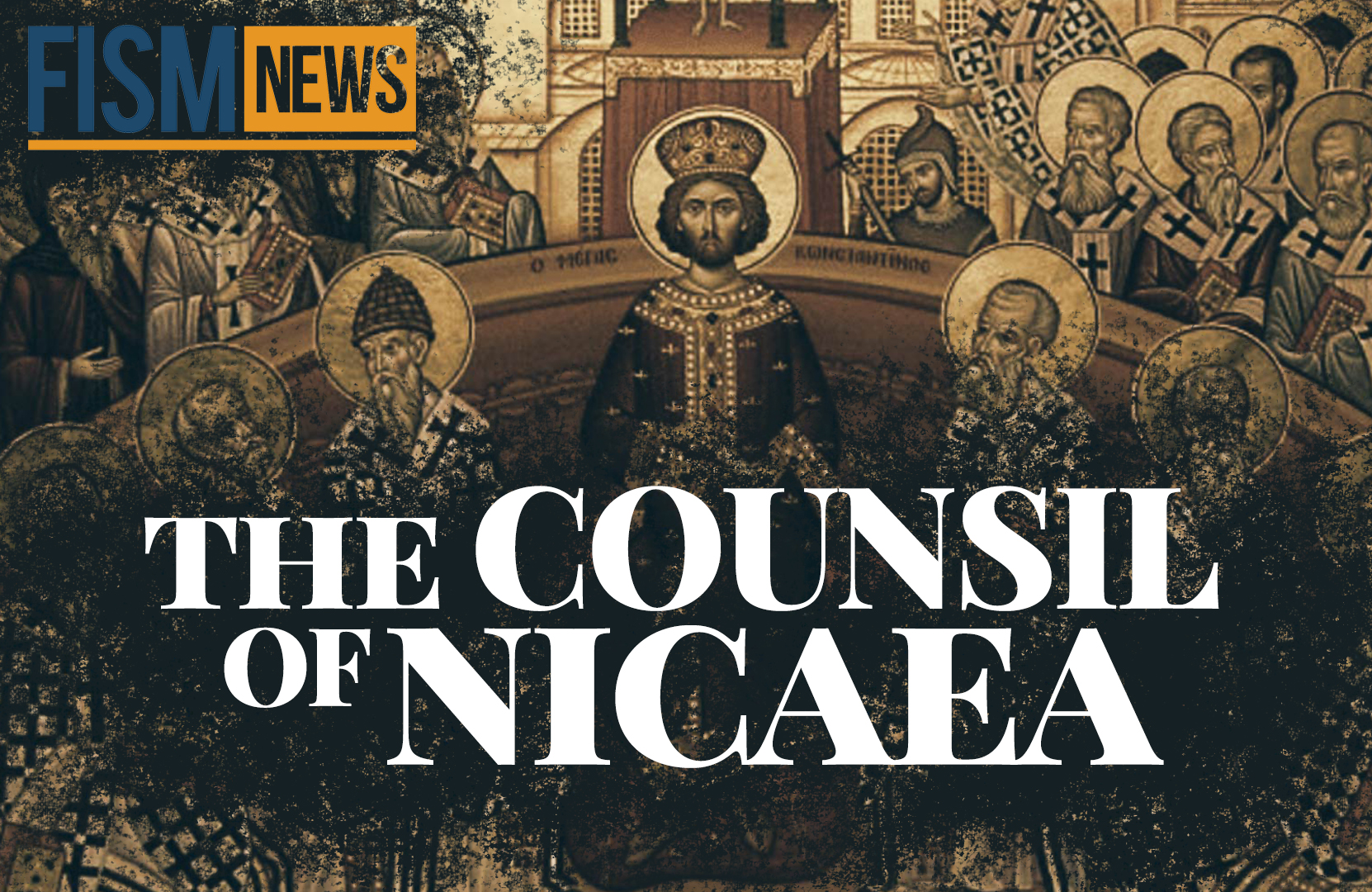 A Moment in History: The Counsil of Nicaea