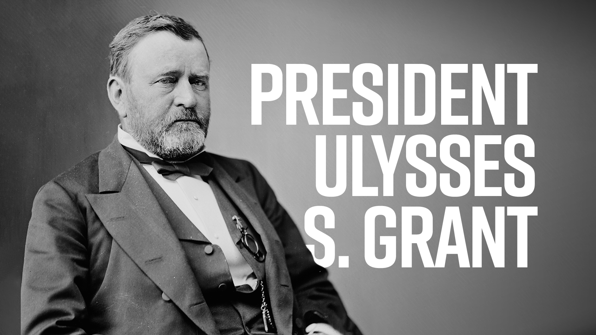 A Moment in History: Ulysses S. Grant