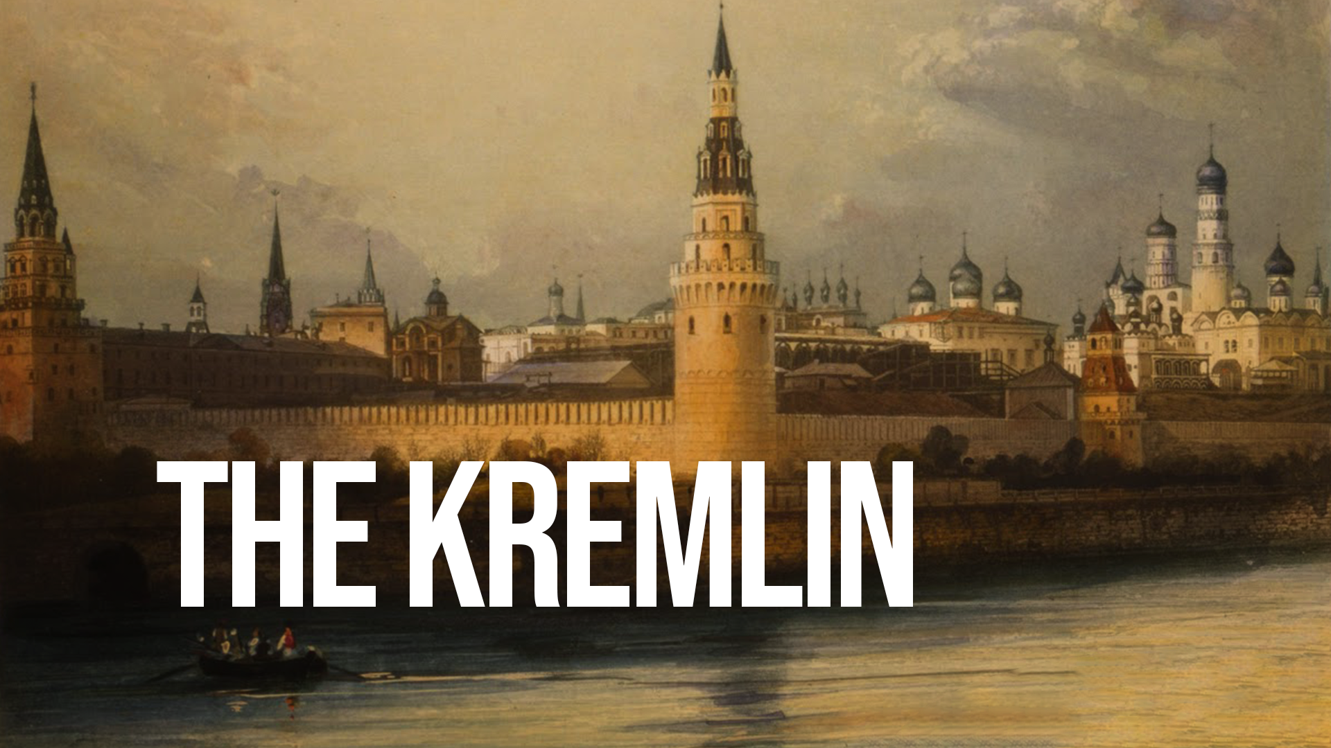 A Moment in History: The Kremlin