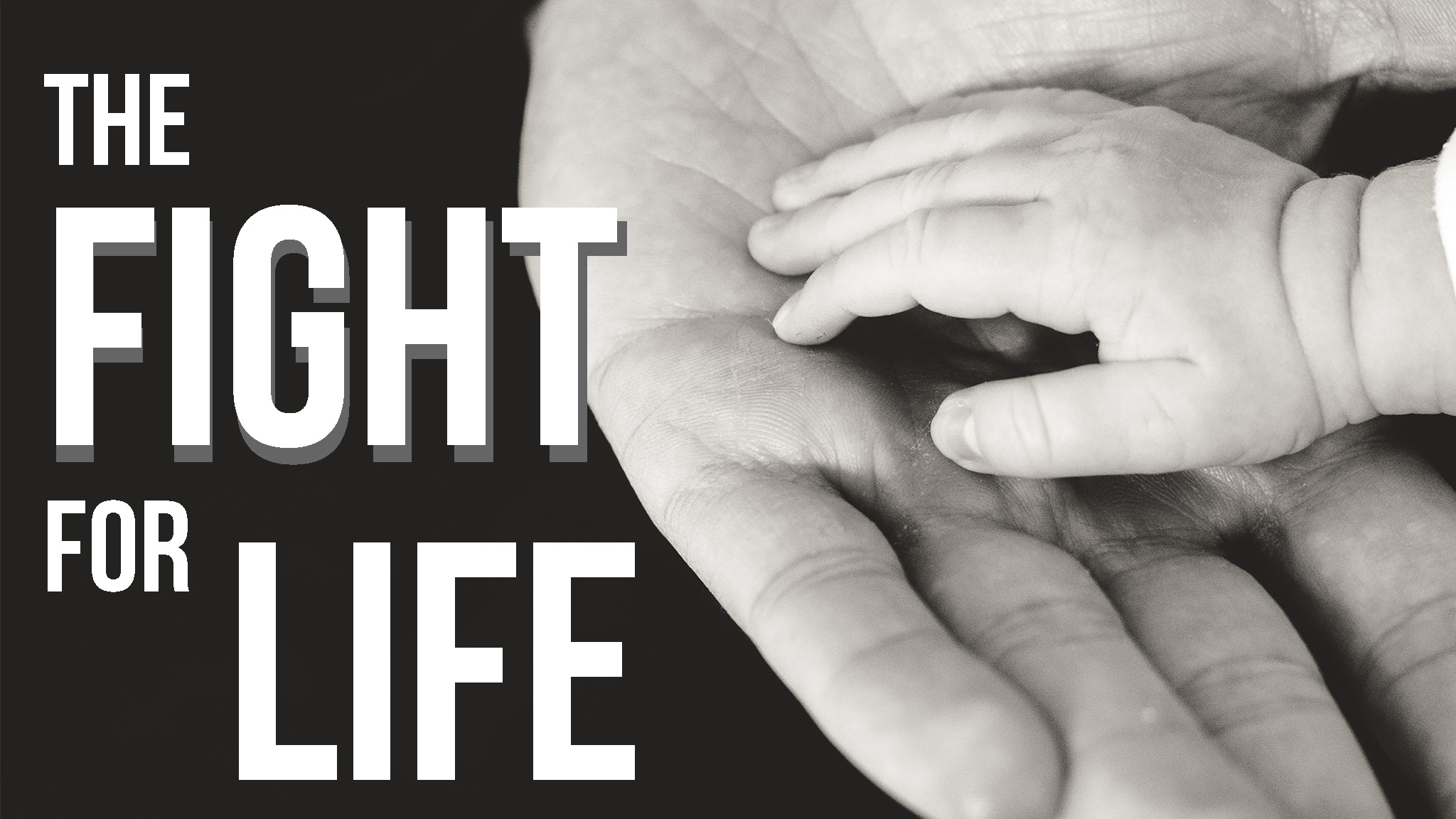 A Moment in History: The Fight for Life