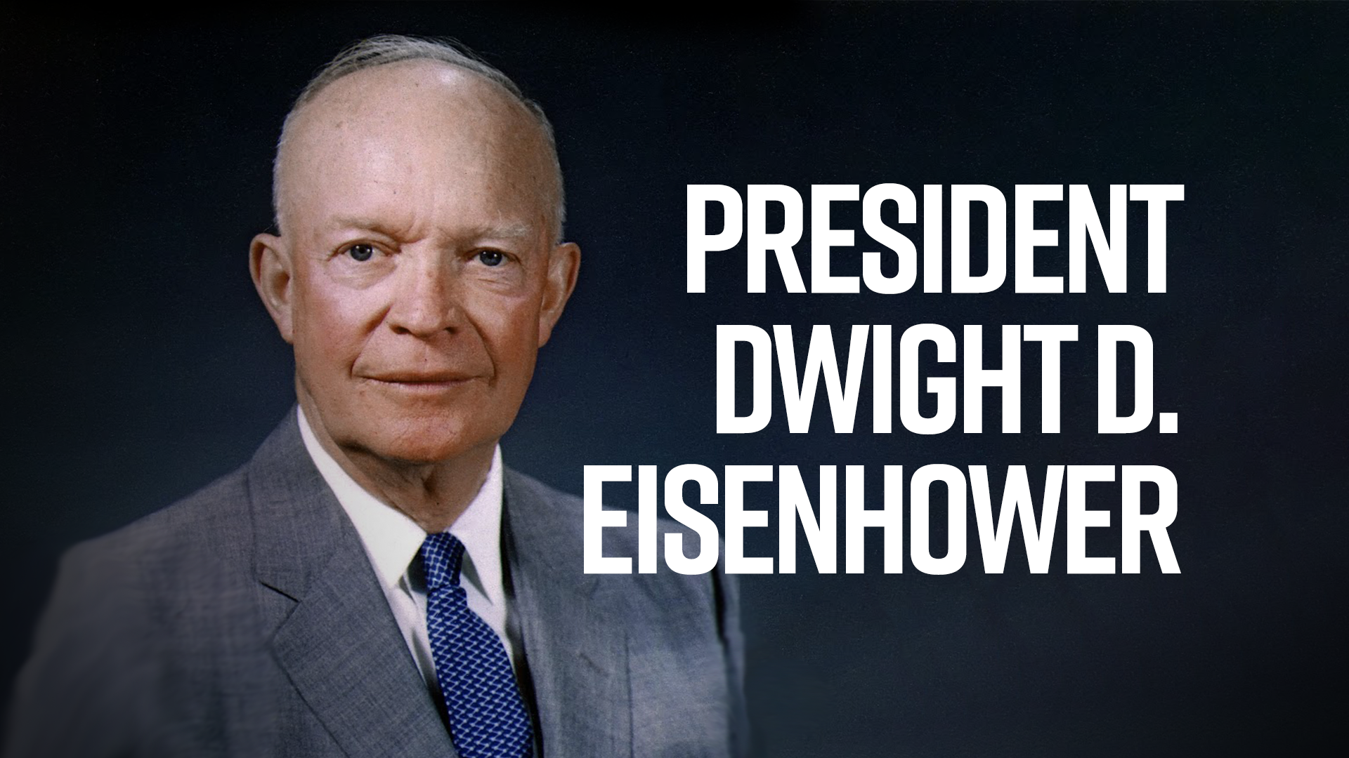 A Moment in History: Dwight Eisenhower