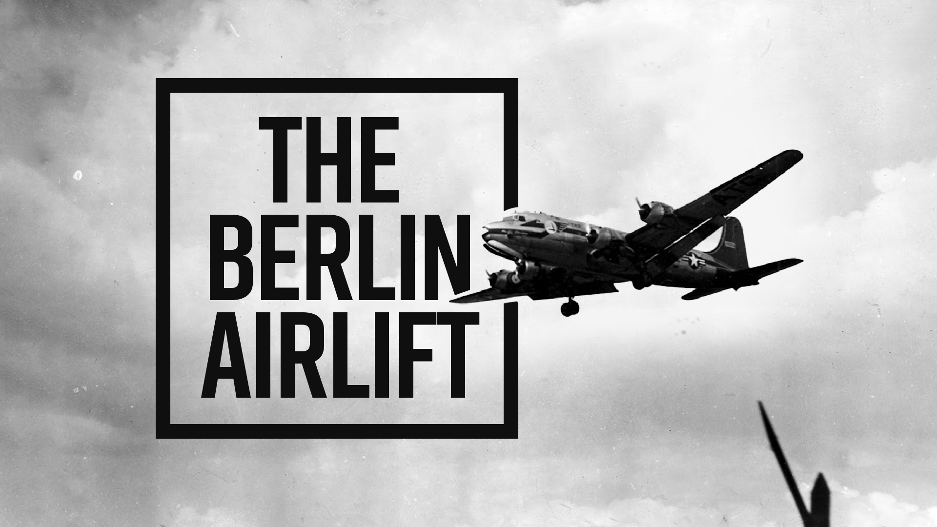 A Moment in History: The Berlin Airlift