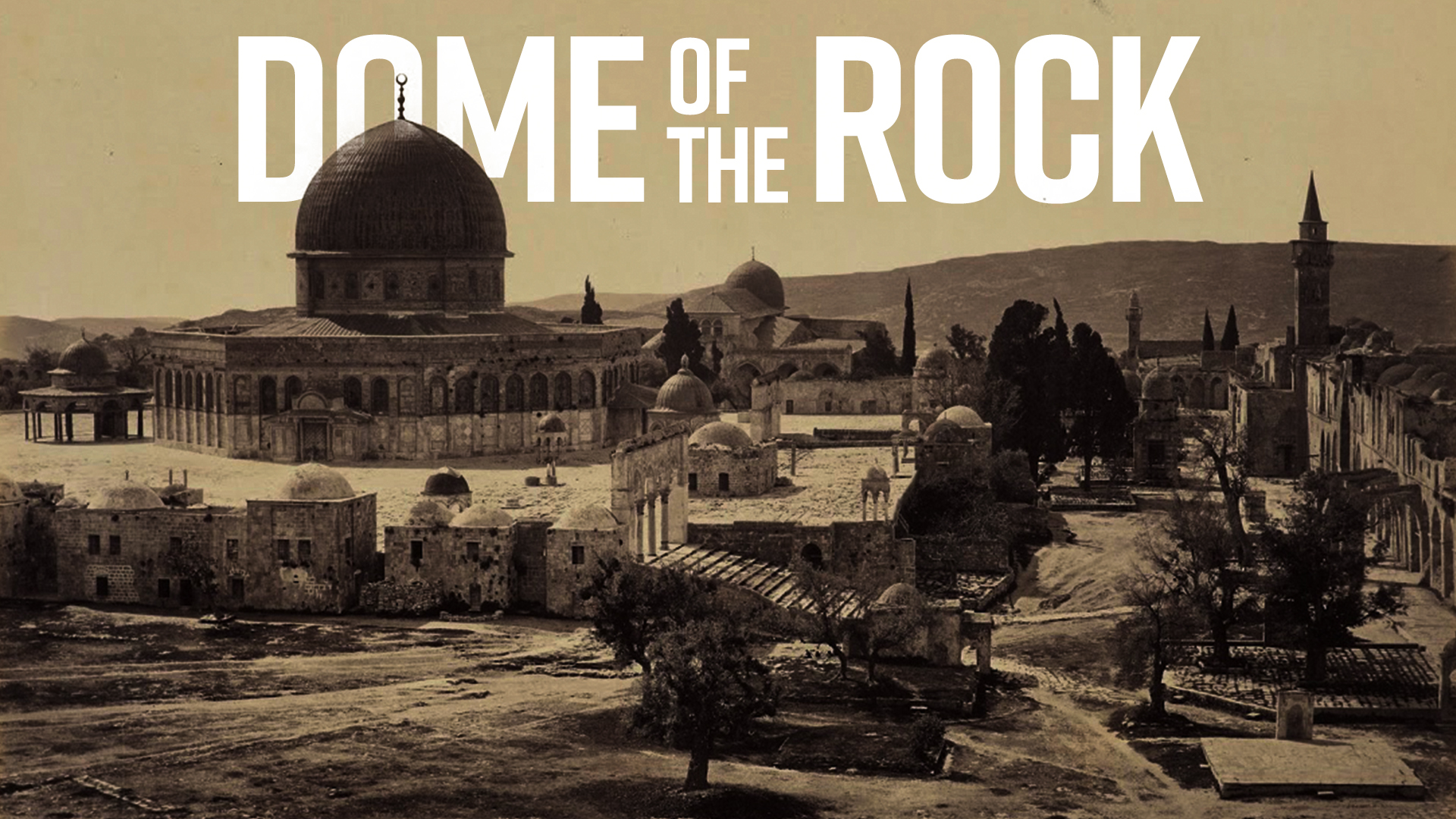 A Moment in History: Dome of the Rock