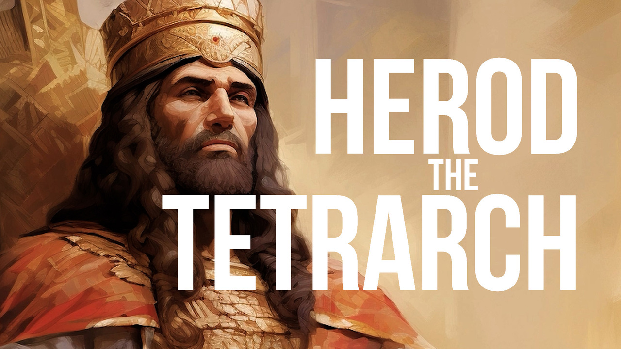 A Moment in History: Herod the Tetrarch